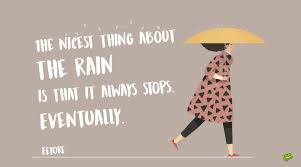 However, for people who can't stand the heat, a sunny and hot day can be. 120 Famous Rain Quotes Feel It Don T Just Get Wet