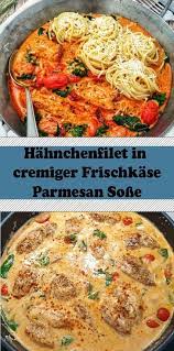 Hahnchenfilet In Cremiger Frischkase Parmesan Sosse Gesunde Rezepte Mit Fleisch Essensrezepte Gesunde Vegetarische Rezepte