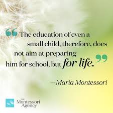 The Education Of Even A Small Child Therefore Does Not Aim At Preparing Him For School Bu Quotes About Children Learning Montessori Quotes Maria Montessori