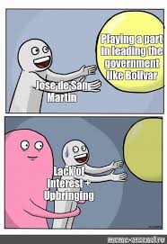 Exklusive angebote aus der cartoon® kollektion jetzt bei mybestbrands! Somics Meme Playing A Part In Leading The Government Like Bolivar Jose De San Martin Lack Of Interest Upbringing Comics Meme Arsenal Com