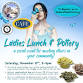 Ladies Lunch & Pottery: A Social Class making event image