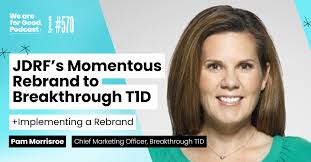 570. JDRF's Momentous Rebrand to Breakthrough T1D + Implementing a Rebrand 