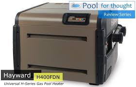 Hayward H400fdn Review Gas Pool Heater
