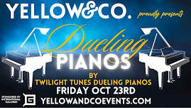 yellow and Co. presents Dueling Pianos by Twilight...