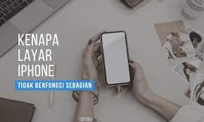 Kenapa Layar iPhone Tidak Berfungsi Sebagian? Ini Jawabannya