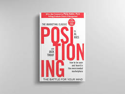 Classic Review: Positioning by Al Ries and Jack Trout