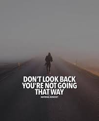 Positive Quotes Don T Look Back Looking Back Quotes Dont Look Back Quotes Positive Quotes