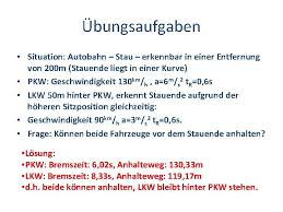 Die faustformel heißt faustformel, weil sie mathematisch nicht hundertprozentig korrekt ist, aber sehr einfach im kopf anzuwenden ist und dabei ein hinreichend. Faustformel Bremsweg Einer Gefahrenbremsung