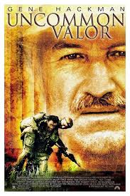 Uncommon Valor. Is a 1983. Action, War Film. Directed by Ted Kotcheff,  Starring Gene Hackman, Fred Ward, Reb Brown, Randall Cobb, Harold Sylvester,  Patrick Swayze. Ten years after his son went M.I.A.