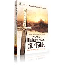 Cukuplah sebagai bukti kehebatan dan jasa besarnya, keberhasilannya. Sultan Muhammad Al Fatih Bukukoe
