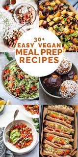 30 Vegan Meal Prep Recipes Easy Healthy Earth Of Maria Vegan Meal Prep Vegan Recipes Easy Vegan Recipes
