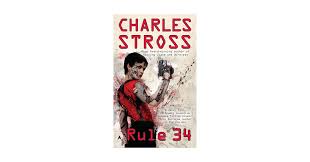 Amazon.com: Rule 34 (Halting State, Book 2) (A Halting State Novel):  9781937007669: Stross, Charles: Books
