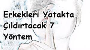 erkekleri yatakta cildirtacak 7 yontem youtube