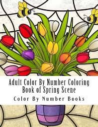 9 spring pictures to color. 9781986054942 Adult Color By Number Coloring Book Of Spring Scenes Large Print Spring Color By Number