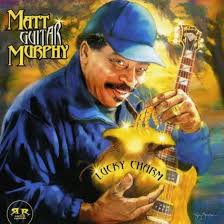 Lucky Charm: Matt "Guitar" Murphy, Matt Murphy Guitar, Matt Murphy, Howard  Eldridge, Scott Spray, Sax Gordon, Lou Marini, M. Murphy, Birch Johnson,  Floyd Murphy, Leon Pendarvis, Alan Rubin, Tom Barney, M. Murphy,