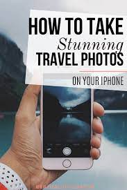 Want To Take Great Landscape Photos With An Iphone Learn These Photography Tips From Professional Photo Travel Photography Tips Travel Photos Photography Tips