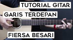 Kalimat hilang makna, logika tak berdaya. Tutorial Gitar Fiersa Besari Garis Terdepan Lengkap Dan Mudah Youtube