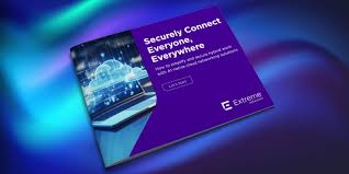 Securely Connect Everyone, Everywhere