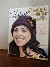 Vintage Crochet Hats and Accessories by Kathryn Fulton: 23 patterns &  designs