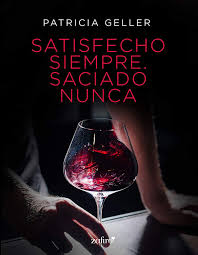 Satisfecho Siempre Saciado Nunca Volumen Independiente Ebook Patricia Geller Amazon Es Tie Leer Libros Online Novelas Para Leer Leer Libros Online Gratis