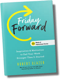 Check spelling or type a new query. Friday Forward Book Inspiration To Elevate Robert Glazer