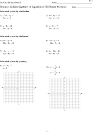 By replacing each x with a 5 and each y with a 2 in the original equations, you can see that each equation will be made true. Practice Solving Systems Of Equations 3 Different Methods Pdf Free Download