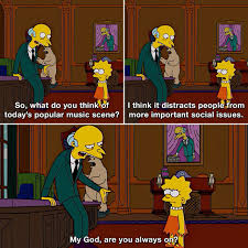 Chill Lisa Chill Mr Burns Lisasimpson Thesimpsons Humor Lmao Lol Meme Memes Joke Jokes Q Simpsons Quotes Homer Simpson Quotes Mr Burns Simpsons