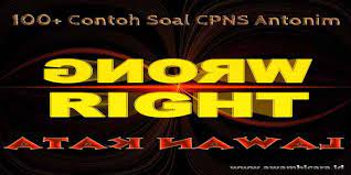 Sinonim dan antonim yang sering keluar di tes cpns. 100 Contoh Soal Cpns 2021 Tes Antonim Kata Lawan Kata Abi Awam Bicara