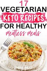 Being Vegetarian And Starting The Ketogenic Diet Can Be At The Very Least Challenging These Keto Diet For Vegetarians Vegetarian Keto Meatless Meals Healthy