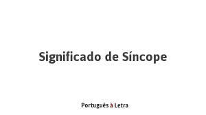Eu tinha sincopado tu tinhas sincopado ele tinha sincopado nós tínhamos sincopado vós tínheis sincopado eles tinham sincopado. Significado De Sincope Portugues A Letra