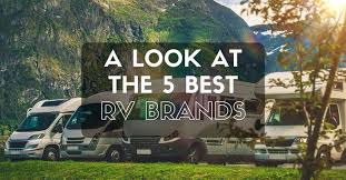 It is my hope that this article makes that job a little easier. The 5 Best Rv Brands In 2019 You Should Know Outdoorzer