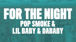 Share the best gifs now >>>. Pop Smoke For The Night Lyrics Ft Dababy Lil Baby Youtube