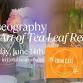 Luncheon & Tasseography: The Art of Tea Leaf Reading