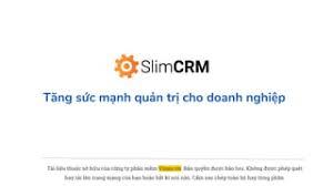 SlimCRM - Chuẩn hóa và tăng hiệu suất bán hàng | PPT