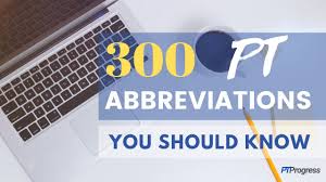 Maybe you would like to learn more about one of these? Common Physical Therapy Abbreviations
