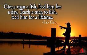 Teach A Man To Fish Teaching Fishing Quotes Life Quotes