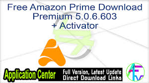Amazon prime video is a entertainment app for android devices, download the latest mod (premium) version of amazon prime video for free. Free Amazon Prime Download Premium 5 0 6 603 Activator Free Download