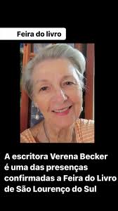 A escritora Verena Rogowski Becker é uma das presenças confirmadas a Feira  do Livro de São Lourenço do Sul. “DOIS BILHETES