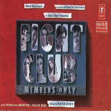 Download Fight Club Members Only 2006 Hindi Songs In Mp3 Fight Club Members Only 2006 Film Ka Gana Fight Club Members Only 2006 Film Ke Gane Bollywood wedding songs various artists 2016. download fight club members only 2006