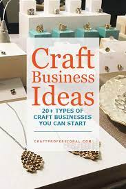 There are plenty of home based business ideas out there. 20 Craft Business Ideas Craft Business Diy Business Selling Crafts Online