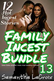 Family Incest Bundle 13 - 12 Hot Incest Stories by Samantha LaCroix |  Goodreads