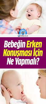 bebegin erken konusmasi icin ne yapmali bebek besleme egitim bebek ipuclari