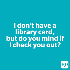 Oh man, these are all so good. 30 Of The Best Pick Up Lines For Guys Reader S Digest