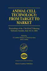 Maybe you would like to learn more about one of these? Animal Cell Technology From Target To Market Proceedings Of The 17th Esact Meeting Tylosand Sweden June 10 14 2001 E Lindner Olsson Springer