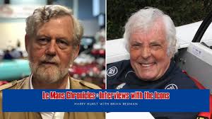 Le Mans Chronicles: Interviews with the Icons