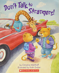 Maybe you would like to learn more about one of these? Don T Talk To Strangers Amazon Co Uk 9780545158206 Books