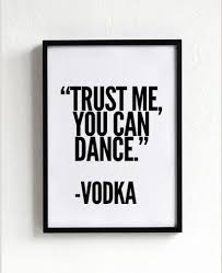 This poster features the blue silhouette of a bottle juxtaposed with the text. Vodka Me Quotes Quotesgram