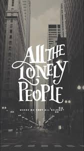 Lonely People Beatles Lyrics Beatles Quotes Beatles Wallpaper