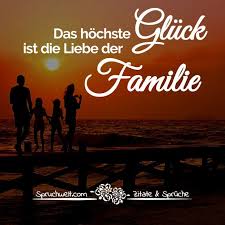 Das Hochste Gluck Ist Die Liebe Der Familie Spruch Uber Familien Mit Bildern Familien Spruche Spruche Geschwisterliebe Zitat Familie