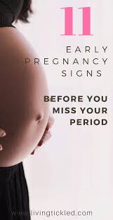 Check spelling or type a new query. 11 Early Pregnancy Signs Before You Miss Your Period